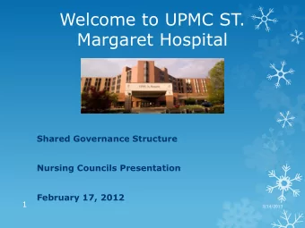 Welcome to UPMC ST.  Margaret Hospital  Shared Governance Structure  Nursing Councils Presentation