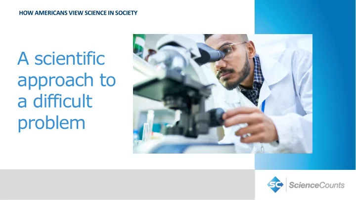 a scientific approach to a difficult problem
