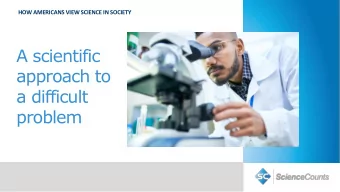 A scientific  approach to  a difficult  problem  SCIENCECOUNTS WAS CREATED TO SOLVE A MYSTERY  An