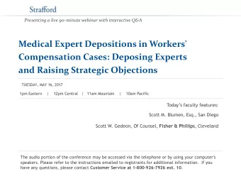 Medical Expert Depositions in Workers'  Compensation Cases: Deposing Experts and Raising Strategic