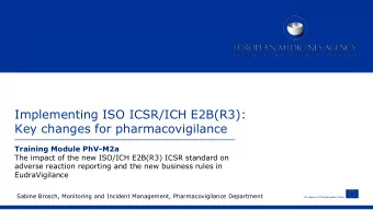 Implementing ISO ICSR/ICH E2B(R3):  Key changes for pharmacovigilance  Training Module PhV-M2a  The