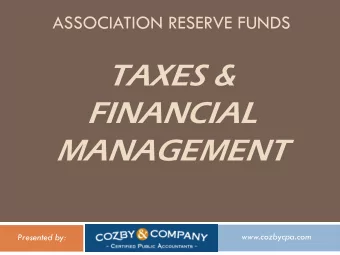 TAXES &amp;  FINANCIAL  MANAGEMENT  www.cozbycpa.com  Presented by:  Presenter  Heather L.