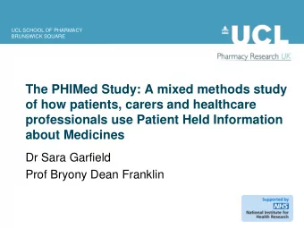 The PHIMed Study: A mixed methods study  of how patients, carers and healthcare  professionals use