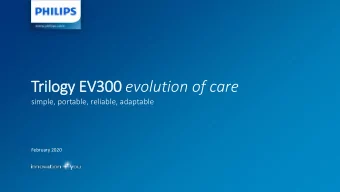 Trilogy E  EV30 V300 evolution of care  simple, portable, reliable, adaptable  February 2020