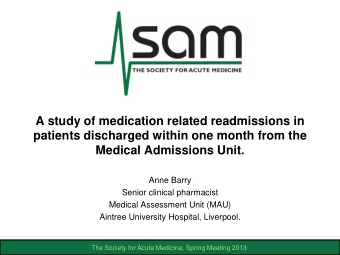 Medical Admissions Unit.  Anne Barry  Senior clinical pharmacist  Medical Assessment Unit (MAU)
