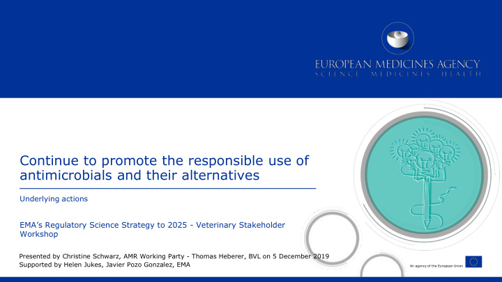continue to promote the responsible use of antimicrobials