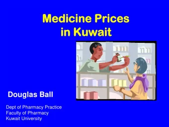 in  in Ku  Kuwait  wait  Douglas Ball  Dept of Pharmacy Practice  Faculty of Pharmacy  Kuwait
