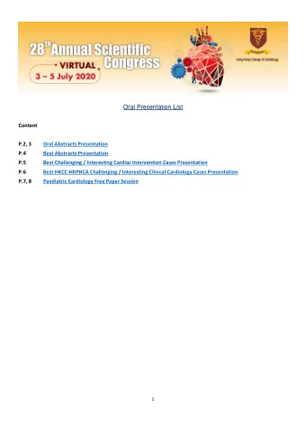 Oral Presentation List  Content  P.2, 3  Oral Abstracts Presentation  P.4  Best Abstracts