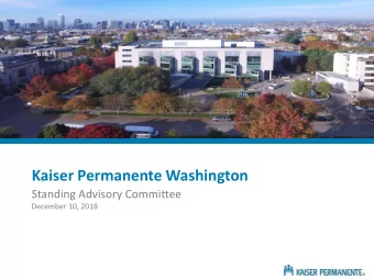 Kaiser Permanente Washington  Standing Advisory Committee  December 10, 2018  Beginnings of  Group