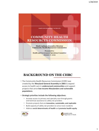 COMMUNITY HEALTH  RESOURCES COMMISSION  Mark Luckner, Executive Director  Community Health