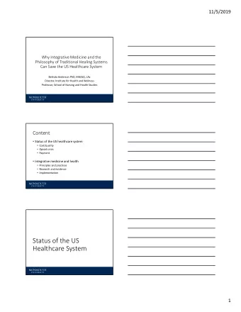 Status of the US  Healthcare System  1  11/5/2019  Current Status  Crisis, #1 election