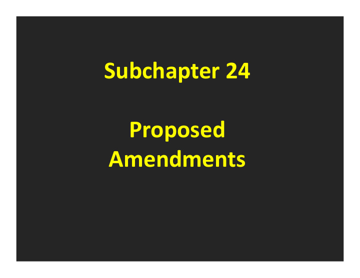 subchapter 24 proposed amendments nj licensure history