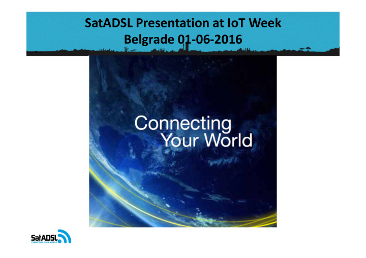 satadsl presentation at iot week belgrade 01 06 2016