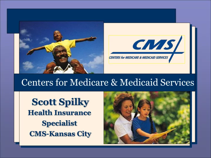 centers for medicare medicaid services scott spilky