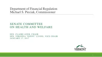 Department of Financial Regulation Michael S. Pieciak, Commissioner  SENATE COMMITTEE  ON HEALTH