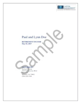 Paul and Lynn Doe  RETIREMENT INCOME  May 03, 2017  PREPARED BY:  Michael George  3525 N Causeway