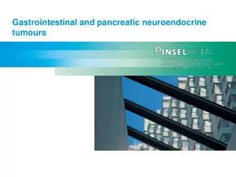 Gastrointestinal and pancreatic neuroendocrine  tumours  Gastroenterologie  Oberndorfer first