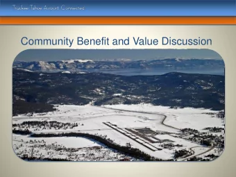 Community Benefit and Value Discussion  What we hope to accomplish today -  Review Concepts and