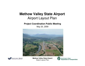 Methow Valley State Airport  Airport Layout Plan  Project Coordination Public Meeting  May 20, 2009