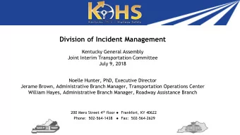 Division of Incident Management  Kentucky General Assembly  Joint Interim Transportation Committee