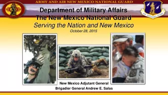 The New Mexico National Guard  Serving the Nation and New Mexico  October 28, 2015  New Mexico
