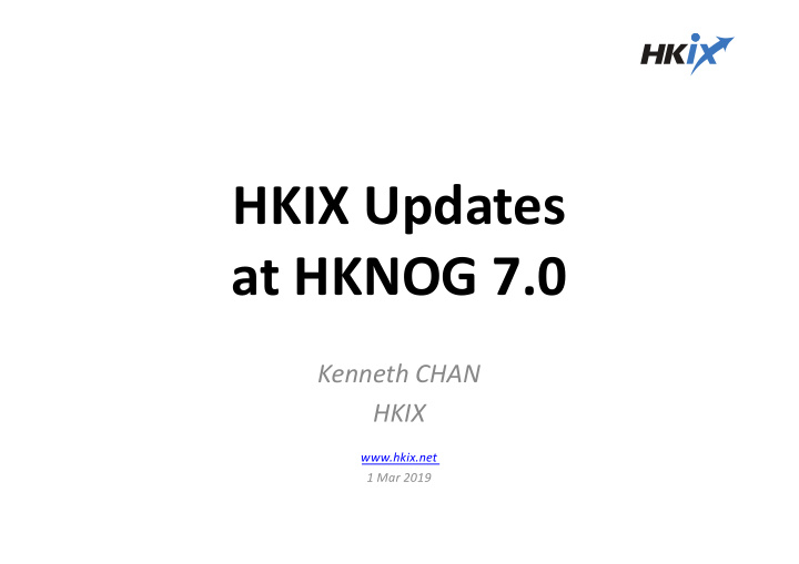 hkix updates at hknog 7 0