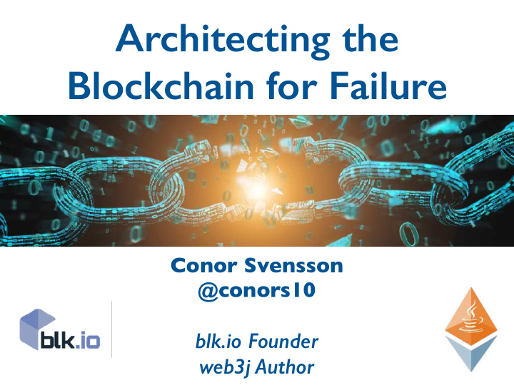 architecting the blockchain for failure