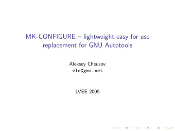 MK-CONFIGURE  lightweight easy for use  replacement for GNU Autotools  Aleksey Cheusov