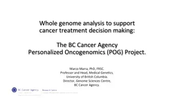 Whole genome analysis to support  cancer treatment decision making:  The BC Cancer Agency