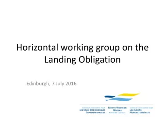 Landing Obligation  Edinburgh, 7 July 2016 4. Experience to date - Trials  - Choke situations  -