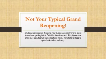 Not Your Typical Grand  Reopening!  Shut down in seconds it seems, now businesses are trying to