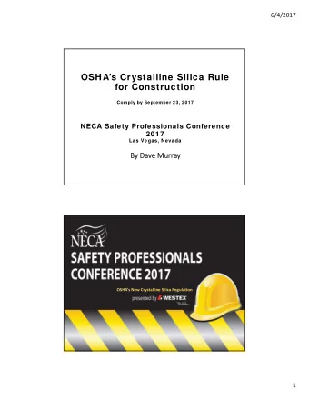 OSHAs Crystalline Silica Rule  for Construction  Comply by September 23, 2017  NECA Safety