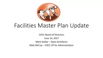Facilities Master Plan Update  COCC Board of Directors  June 14, 2017 Mark Stoller  Opsis