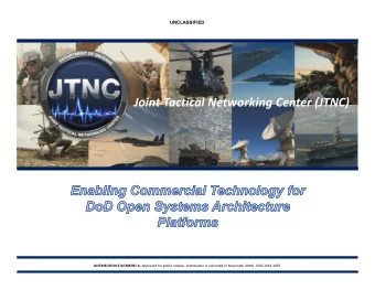 Joint Tactical Networking Center (JTNC) DISTRIBUTION STATEMENT A. Approved for public release.