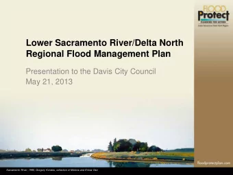 Lower Sacramento River/Delta North  Regional Flood Management Plan  Presentation to the Davis City
