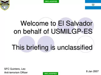 Welcome to El Salvador  Welcome to El Salvador  on behalf of USMILGP  USMILGP-  -ES  ES  on behalf