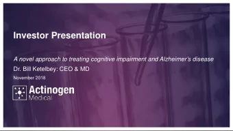 Investor Presentation  A novel approach to treating cognitive impairment and Alzheimers disease