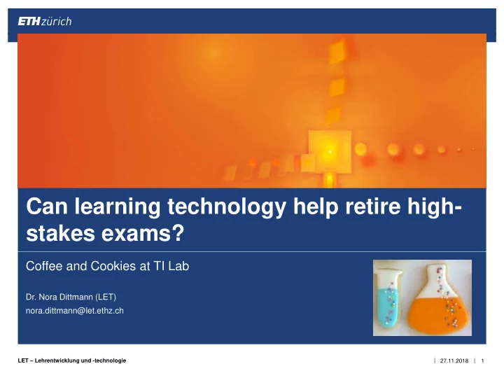 can learning technology help retire high stakes exams