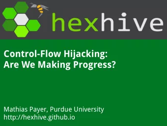 Control-Flow Hijacking:  Are We Making Progress?  Mathias Payer, Purdue University