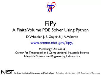 FiPy  A Finite Volume PDE Solver Using Python  D. Wheeler, J. E. Guyer &amp; J. A. Warren