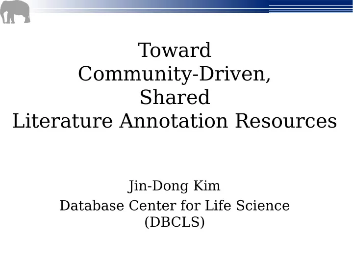 toward community driven shared literature annotation