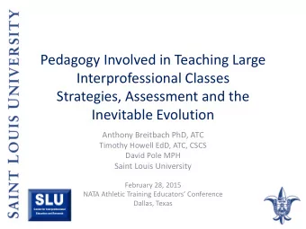 Pedagogy Involved in Teaching Large  Interprofessional Classes  Strategies, Assessment and the