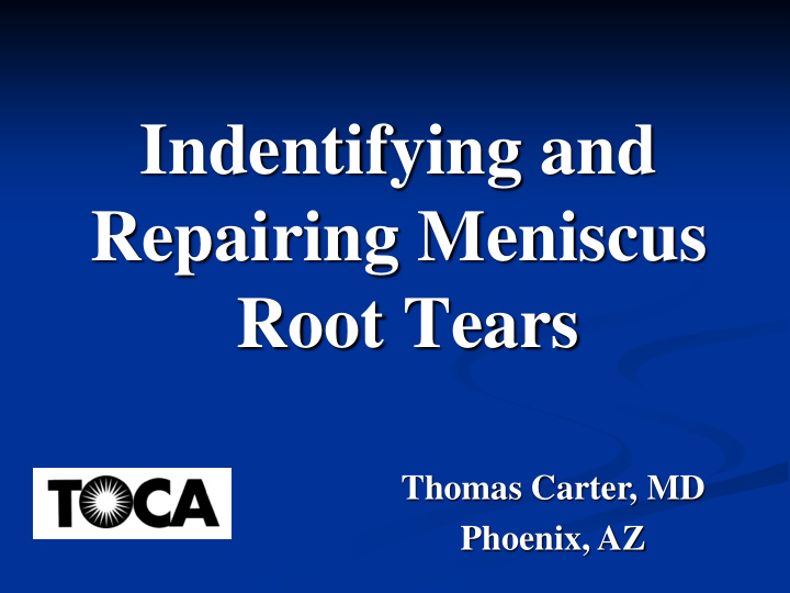 indentifying and repairing meniscus root tears