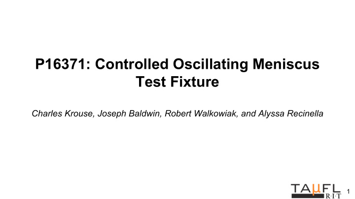p16371 controlled oscillating meniscus test fixture