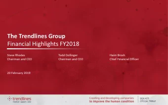 The Trendlines Group  Financial Highlights FY2018  Steve Rhodes  Todd Dollinger  Haim Brosh