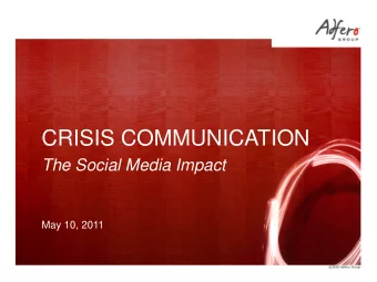 CRISIS COMMUNICATION  The Social Media Impact  May 10, 2011  MEDIA AS A FULL SPECTRUM  MONITORING