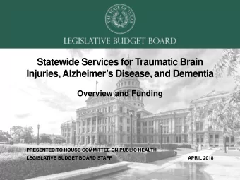 Statewide Services for Traumatic Brain  Injuries, Alzheimers Disease, and Dementia  Overview and