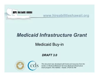Medicaid Infrastructure Grant  Medicaid Buy-in  DRAFT 3.0  This document was developed with funds