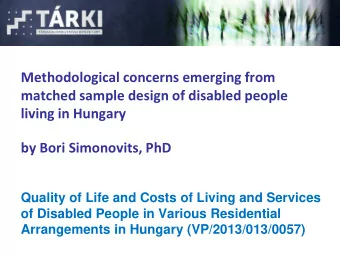 Methodological concerns emerging from  matched sample design of disabled people  living in Hungary