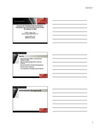 Agenda   Brief Overview of ADA, as amended by  ADAAA of 2008   Recent Legal Developments re